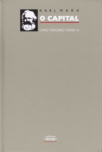O Capital: Livro Terceiro - Tomo VI