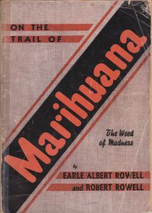 On the Trail of Marihuana: The Weed of Madness