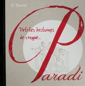 Petites Histoires De Cirque... Paradi