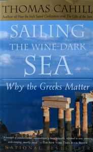 Sailing the Wine-Dark Sea: Why the Greeks Matter