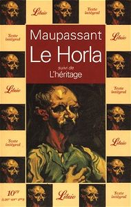 Le Horla suivi de L'héritage