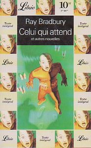Celui Qui Attend (et autres nouvelles)