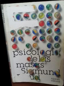 Psicología de las masas. Más allá del principio del placer el porvenir de una ilusión
