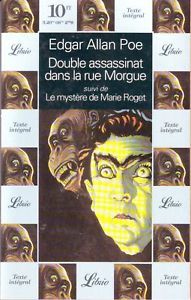 Double Assassinat Dans La Rue Morgue suivi de Le Mystère De Marie Roget