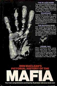 Don MacLean's Pictorial History of the Mafia