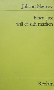 Einen Jux will er sich machen