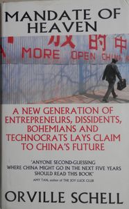 Mandate of Heaven: A New Generation of Entrepreneurs, Dissidents, Bohemians, and Technocrats Lays Claim to China's Future