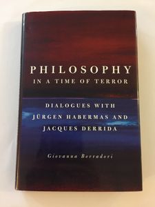 Philosophy in a Time of Terror: Dialogues with Jurgen Habermas and Jacques Derrida