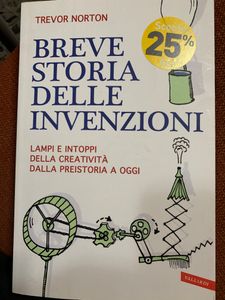 Breve Storia Delle Invenzioni. Lampi E Intoppi Della Creatività Dalla Preistoria A Oggi
