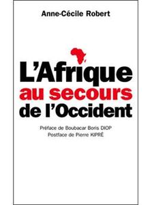 L'Afrique Au Secours De L'Occident