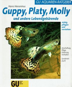 Gupy, Platy, Molly und andere Lebendgebärende