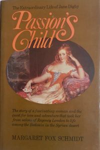 Passion's Child: The Extraordinary Life of Jane Digby
