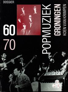 Dossier Popmuziek Groningen '60-'70