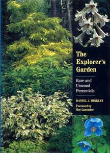 The Explorer’s Garden (Rare and Unusual Perennials)
