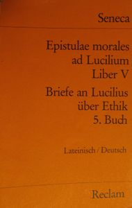 Epistular morales ad Lucilium Liber V - Briefe an Lucilius über Ethik 5. Buch