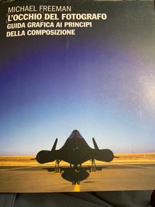 L'Occhio Del Fotografo. Guida Grafica Ai Principi Della Composizione