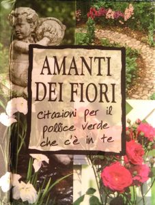 Amanti dei fiori: Citazioni per il pollice verde che c'é in te