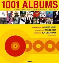 1001 albums. De meest spraakmakende albums allertijden.