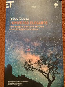 L'Universo Elegante. Superstringhe, Dimensioni Nascoste E La Ricerca Della Teoria Ultima