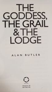 The Goddess, The Grail & The Lodge: Tracing the Origins of Religion