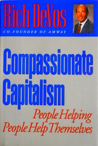 Compassionate Capitalism: People Helping People Help Themselves