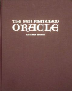 The San Francisco Oracle: The Psychedelic Newspaper of the Haight-Ashbury 1966-1968 (Facsimile Edition)