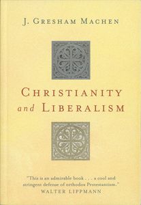 Christianity and Liberalism