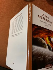 La Fine Dell'Universo. Quale Destino Attende Il Cosmo?