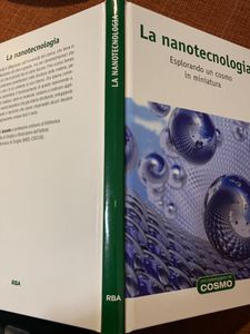 La Nanotecnologia. Esplorando Un Cosmo In Miniatura