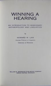 Winning A Hearing: An introduction to Missionary Anthropology and Linguistics