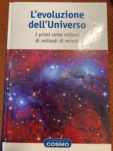 L'Evoluzione Dell'Universo. I Primi Sette Milioni Di Miliardi Di Minuti
