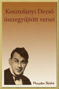 Kosztolányi Dezső összegyűjtött versei