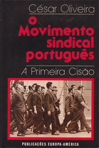 O Movimento Sindical Português: A Primeira Cisão