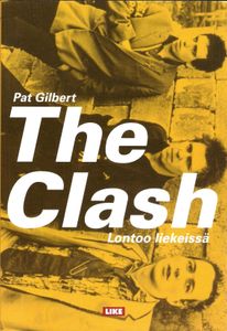 The Clash - Lontoo liekeissä