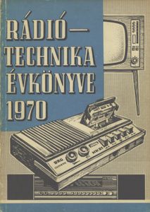 Rádiótechnika évkönyve 1970