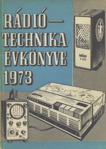 Rádiótechnika évkönyve 1973