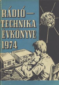 Rádiótechnika évkönyve 1974