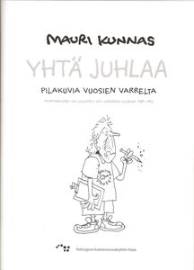 Yhtä juhlaa - Pilakuvia vuosien varrelta