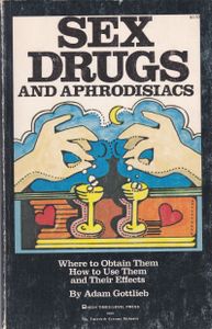 Sex Drugs and Aphrodisiacs