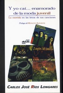 Y Yo Caí...Enamorado De La Moda Juvenil - La Movida En Las Letras De Sus Canciones