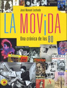 La Movida - Una Crónica De Lo 80
