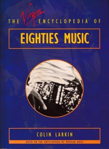 The Virgin Encyclopedia of Eighties Music
