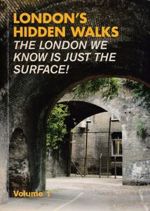 London's Hidden Walks (Volume 1)
