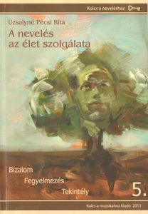 A nevelés az élet szolgálata 5.