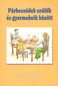 Párbeszédek szülők és gyermekeik között