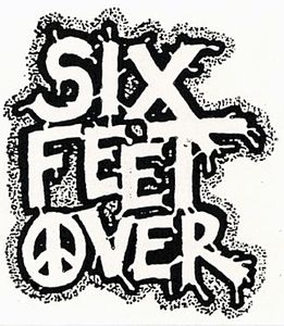 Six Feet Over