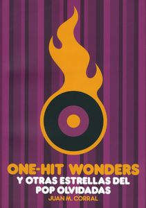 One Hit Wonders - Y Otras Estrellas Del Pop Olvidadas