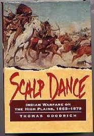 Scalp Dance. Indian Warfare on the High Plains, 1865-1879