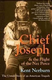 Chief Joseph & the Fligth of the Nez Perce. The Untold Story of an American Tragedy