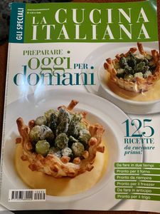 La Cucina Italiana - Preparare Oggi Per Domani - 125 Ricette